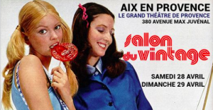 Salon du Vintage Aix en Provence I Agenda WE Avril PACA @ Grand Théâtre de Provence