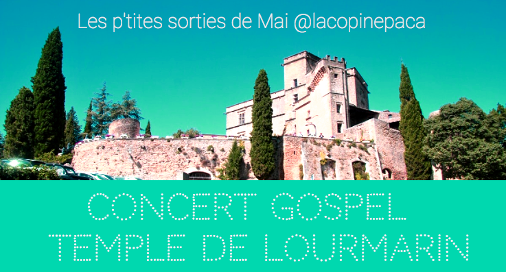 concert gospel lourmarin agenda sortie mai paca